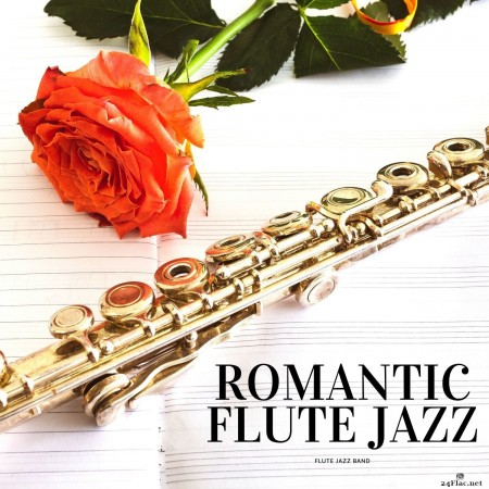 Flute Jazz Band - Romantic Flute Jazz (2022) Hi-Res