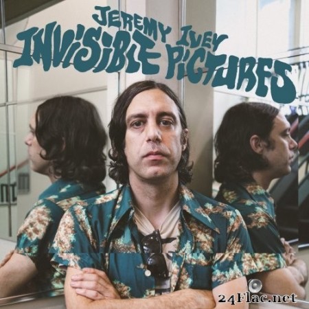 Jeremy Ivey - Invisible Pictures (2022) Hi-Res