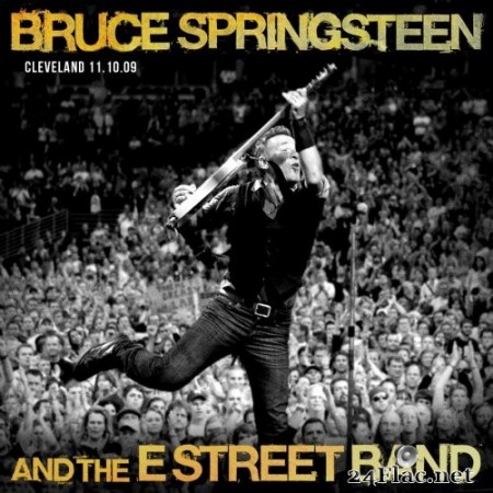 Bruce Springsteen & The E Street Band - 2009-11-10 Quicken Loans Arena, Cleveland, OH (2022) [Hi-Res