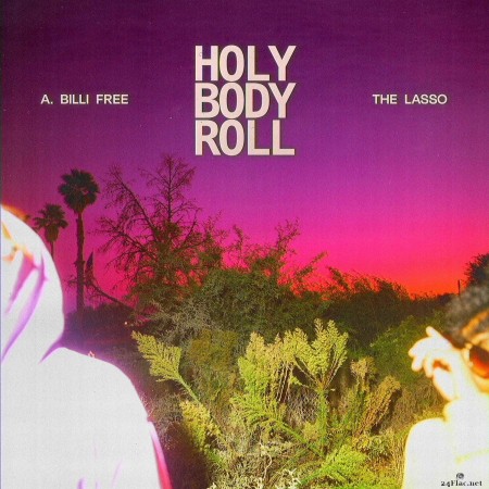 A. Billi Free - Holy Body Roll (2022) Hi-Res