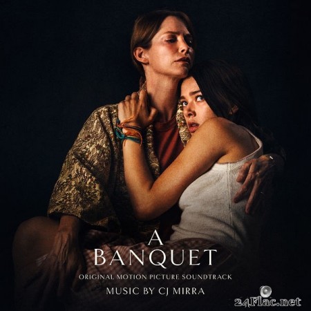 CJ Mirra - A Banquet (Original Motion Picture Soundtrack) (2022) Hi-Res