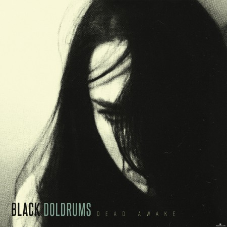 Black Doldrums - Dead Awake (2022) FLAC