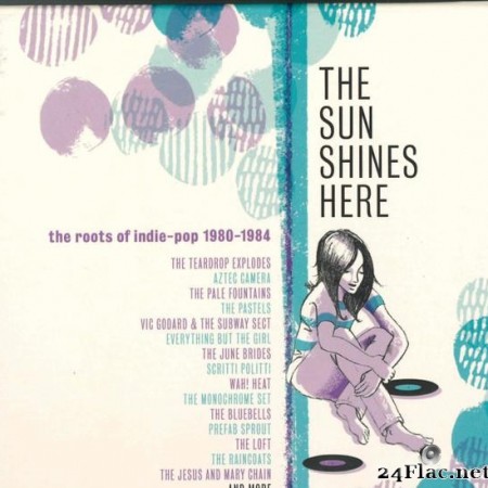 VA - The Sun Shines Here (The Roots Of Indie-Pop 1980-1984) (Box Set) (2021) [FLAC (tracks + .cue)]