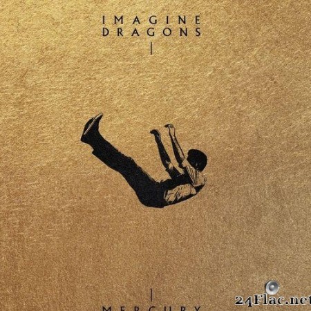 Imagine Dragons - Mercury - Act 1 (Additional Track Version) (2021/2022) [FLAC (tracks)]