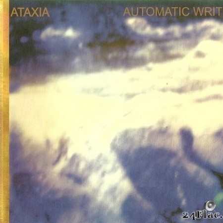 Ataxia вЂ“ Automatic Writing (2004) [FLAC (tracks)]