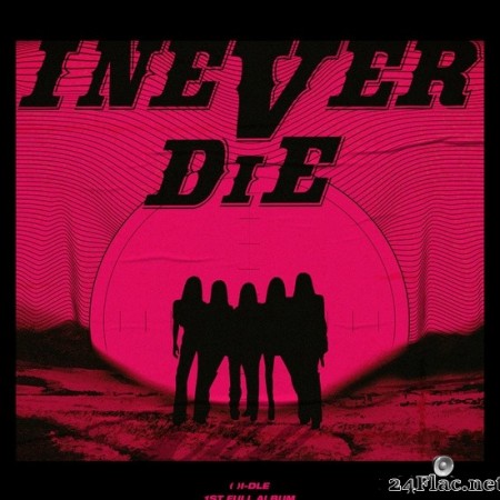 (G)I-DLE - I NEVER DIE (2022) Hi-Res