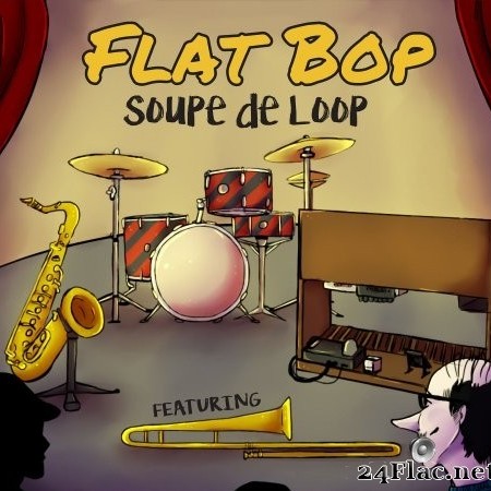 Flat Bop - Soupe de Loop (2019) Hi-Res