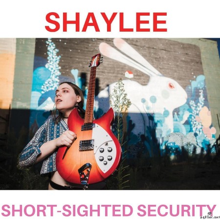 Shaylee - Short-Sighted Security (2022) Hi-Res