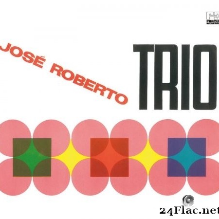 José Roberto Trio, José Roberto Bertrami - José Roberto Trio (2022) Hi-Res