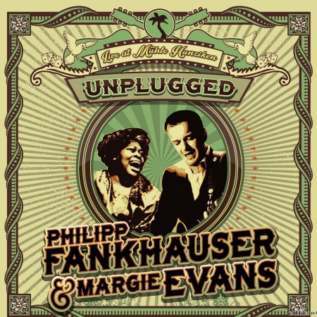 Philipp Fankhauser & Margie Evans - Unplugged Live at Mühle Hunziken (2022) Hi-Res