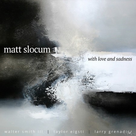 Matt Slocum - With Love And Sadness (2022) Hi-Res