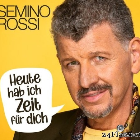 Semino Rossi - Heute hab ich Zeit für dich (2022) Hi-Res
