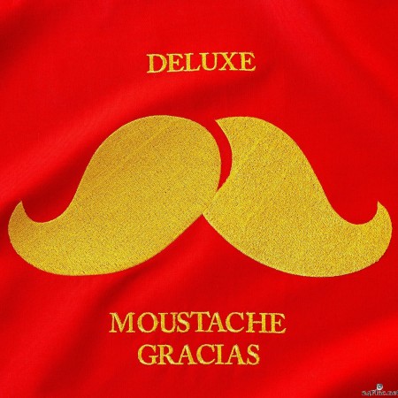 Deluxe - Moustache Gracias (2022) Hi-Res