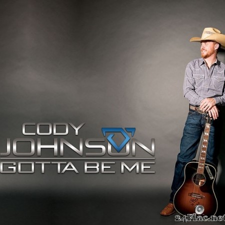 Cody Johnson - Gotta Be Me (2016) Hi-Res