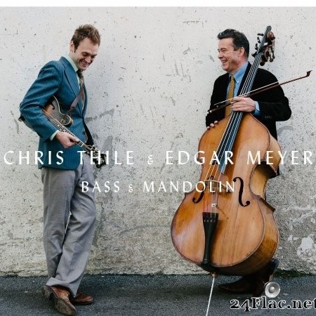 Chris Thile & Edgar Meyer - Bass & Mandolin (2014) Hi-Res