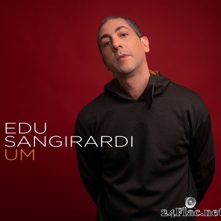 Edu Sangirardi - Um (2022) Hi-Res