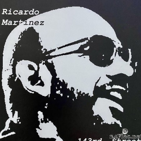 Ricardo Martinez - 143rd. Street (2022) Hi-Res