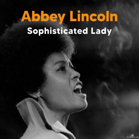 Abbey Lincoln - Sophisticated Lady (Remastered)) (2022) Hi-Res