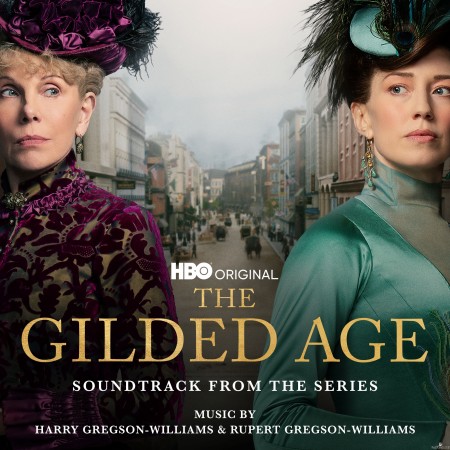 Rupert Gregson-Williams - The Gilded Age (Soundtrack from the HBO® Original Series) (2022) Hi-Res