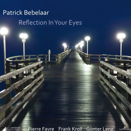 Patrick Bebelaar - Reflection in Your Eyes (2015) Hi-Res