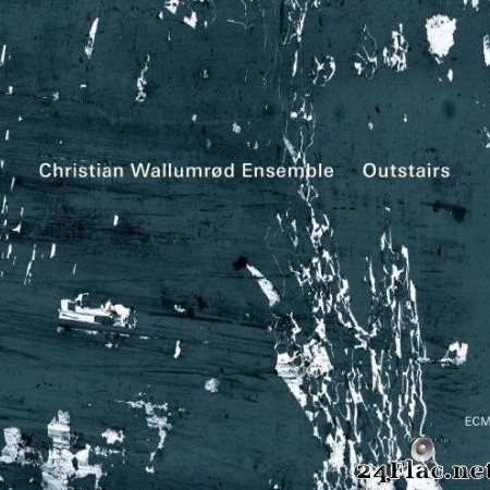 Christian Wallumrød Ensemble - Outstairs (2013) Hi-Res