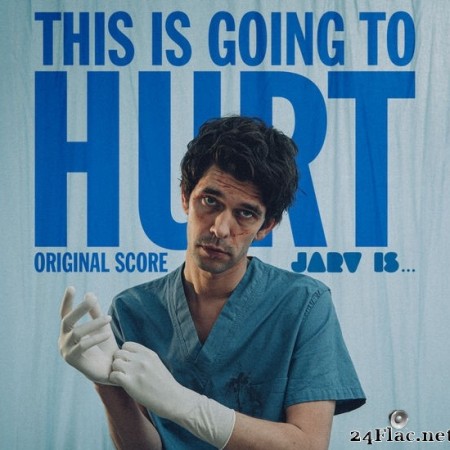 JARV IS... - This Is Going To Hurt (Original Soundtrack) (2022) Hi-Res