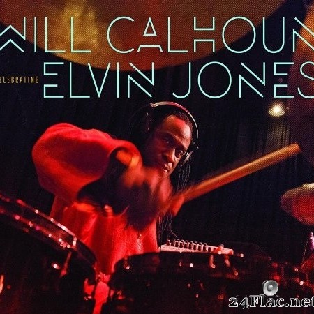 Will Calhoun - Celebrating Elvin Jones (2016) Hi-Res