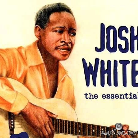 Josh White - The Essential (2001) [FLAC (tracks + .cue)]