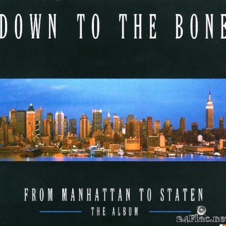 Down To The Bone - From Manhattan To Staten (1996) [FLAC (tracks + .cue)]