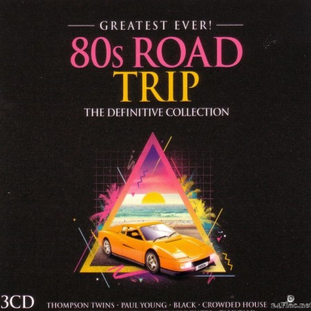 VA - Greatest Ever! 80's Road Trip (2016) [FLAC (tracks + .cue)]