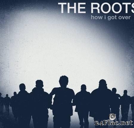The Roots - How I Got Over (2010) [FLAC (tracks + .cue)]