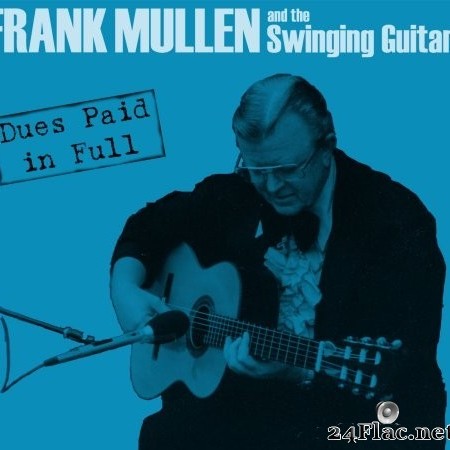 Frank Mullen - Dues Paid in Full (2022) Hi-Res