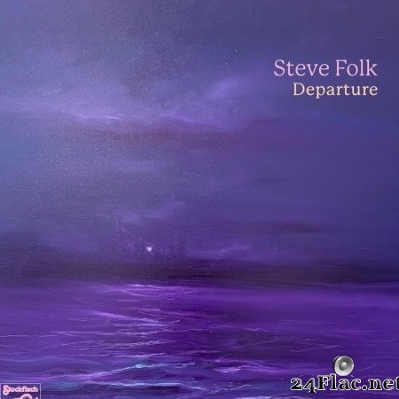 Steve Folk - Departure (2022) Hi-Res