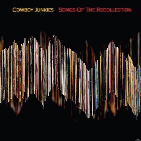 Cowboy Junkies - Songs of the Recollection (2022) FLAC