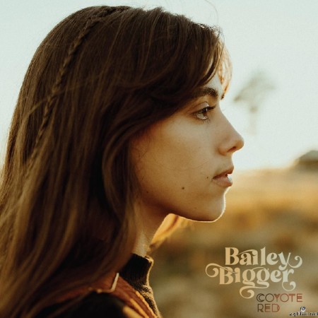 Bailey Bigger - Coyote Red (2022) Hi-Res