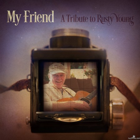 VA - My Friend: A Tribute to Rusty Young (2022) Hi-Res