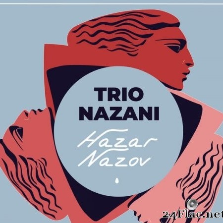 Trio Nazani - Hazar Nazov (2022) Hi-Res