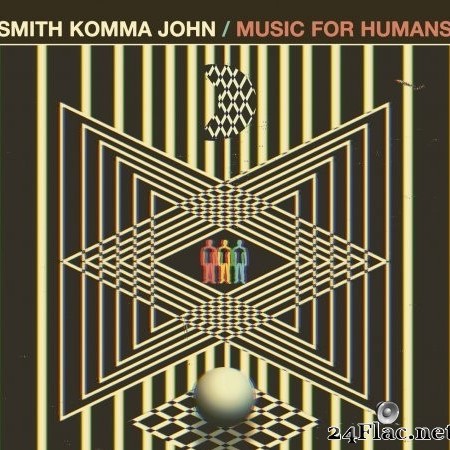 Smith Komma John - Music For Humans (2022) Hi-Res
