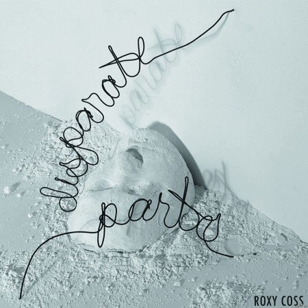 Roxy Coss - Disparate Parts (2022) Hi-Res
