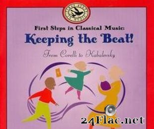 John M. Feierabend - First Steps in Classical Music: Keeping the Beat (2001) [FLAC (tracks + .cue)]