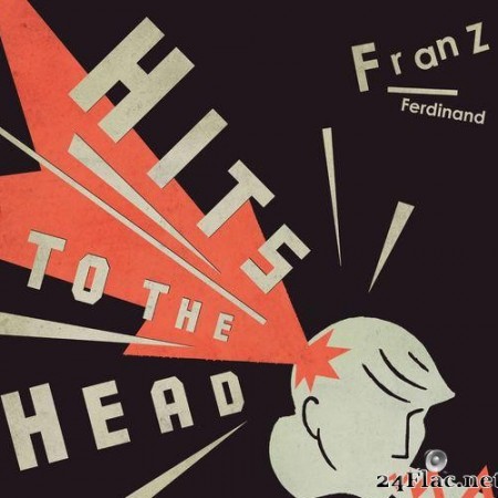 Franz Ferdinand - Hits To The Head (2022) [FLAC (tracks)]