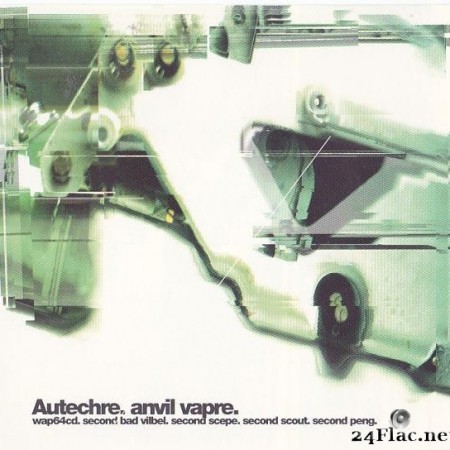Autechre - Anvil Vapre (1995) [FLAC (tracks + .cue)]