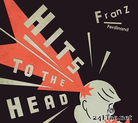 Franz Ferdinand - Hits to the Head (2022) [FLAC (tracks + .cue)]