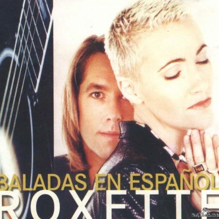 Roxette - Baladas en espanol (1996) [FLAC (tracks)]