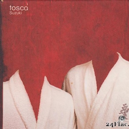 Tosca - Suzuki (2000) [FLAC (tracks + .cue)]