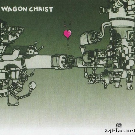 Wagon Christ - Sorry I Make You Lush (2004) [FLAC (tracks + .cue)]