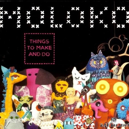 Moloko - Things To Make And Do (2000) [FLAC (tracks + .cue)]