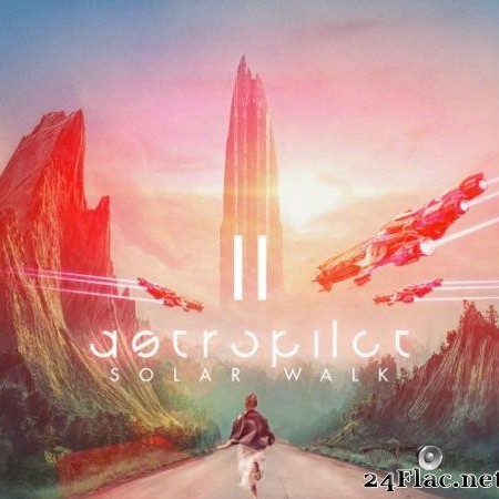 Astropilot - Solar Walk II (Remastered) (2019) [FLAC (tracks)]