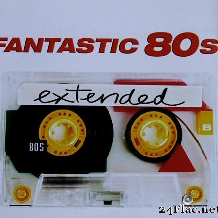 VA - Fantastic 80s! Extended (2006) [FLAC (tracks + .cue)]