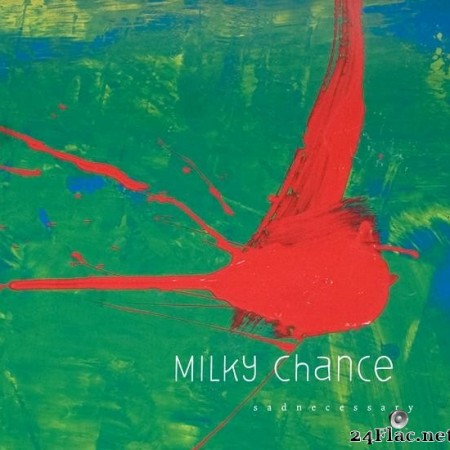 Milky Chance - Sadnecessary (2013) [FLAC (tracks + cue)]